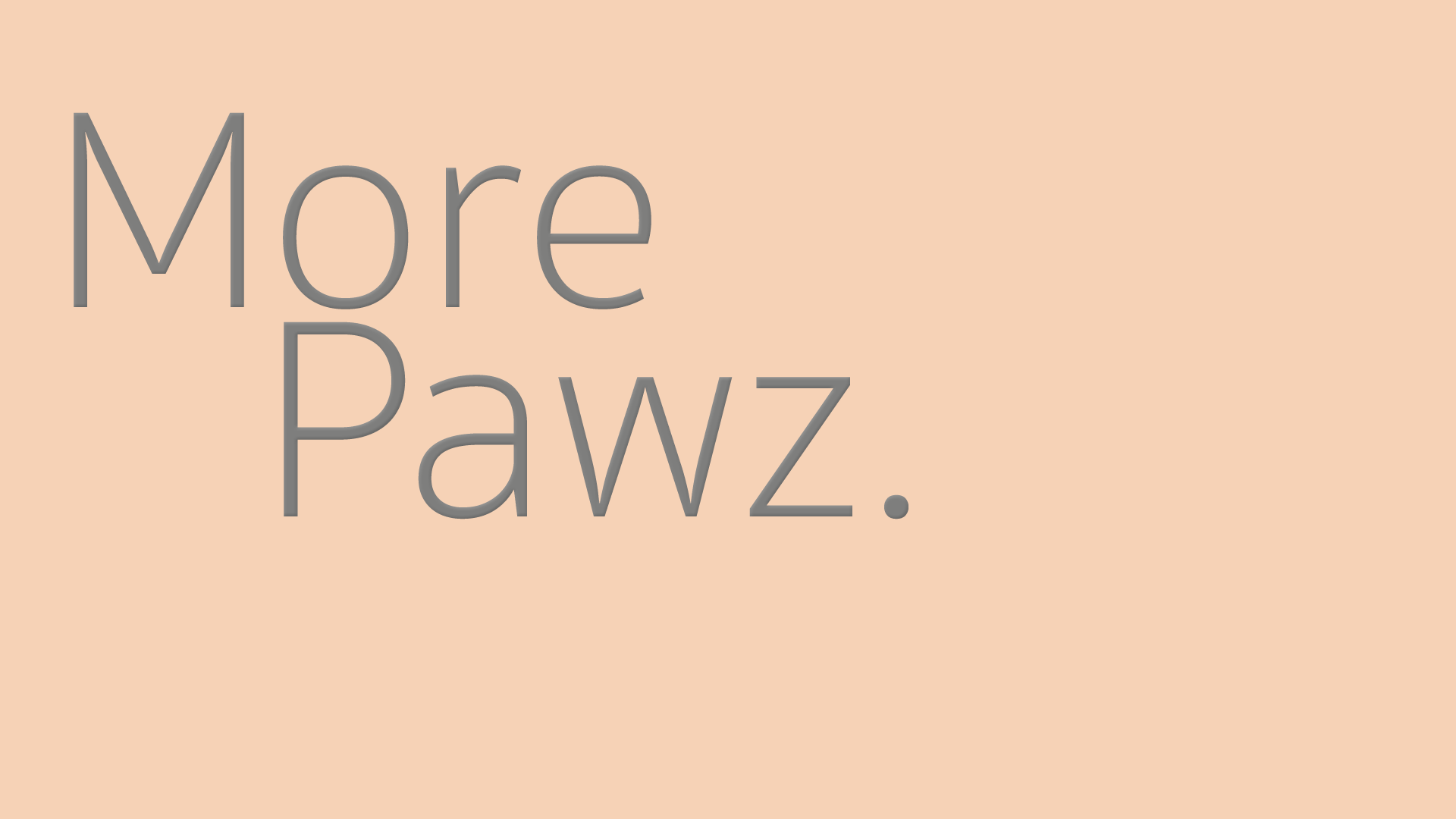 morepawz